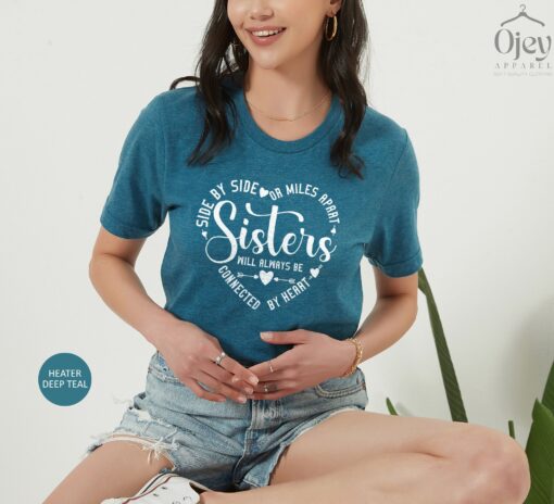 sister love shirt connected by heart best sister shirt for sisters side by side or miles apart gifts for sisters ykou4