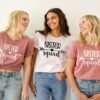 sister squad shirts matching sister shirts cool sister shirt sisters by heart best friend gifts womens clothing uaxdn