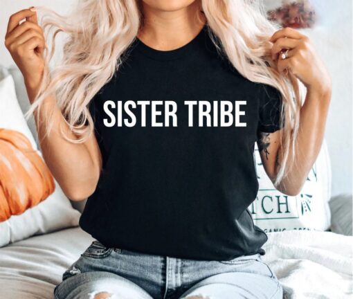sister tribe shirt funny sisterhood t shirt for women sister squad tee unique birthday gift for sisters and sister in law 7s0n3