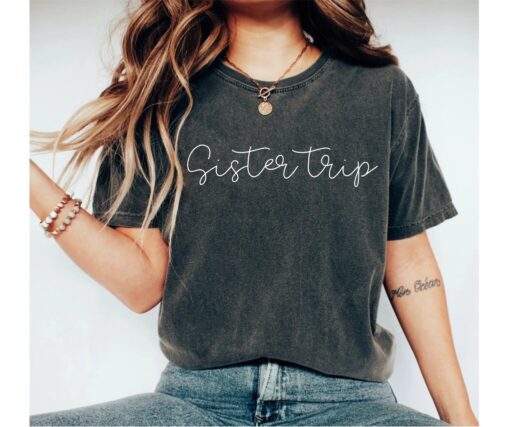 sister trip matching shirts for girls vacation cruise sibling shirts weekend getaway t shirts for sisters