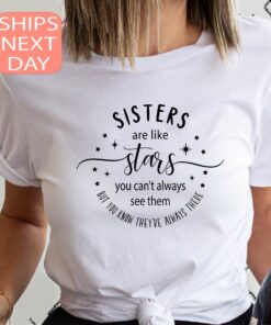 sisters are like stars shirt for sisters and aunts cute mothers day gift sibling shirt best sister ever xftar