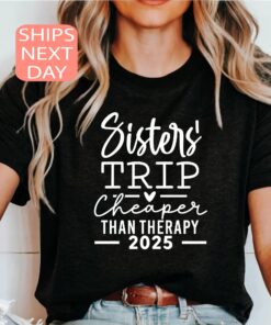 sisters trip shirt cheaper than therapy funny vacation t shirt for sisters aunties mothers day gifts euhgy