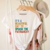 Smash the Patriarchy Shirt for Feminists Its A Beautiful Day to Stand Up for Womens Rights 4 smash the patriarchy shirt for feminists its a beautiful day to stand up for womens rights 7zjyw
