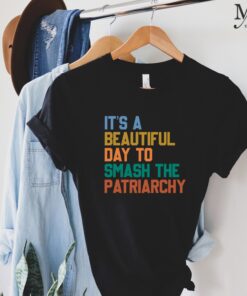 smash the patriarchy shirt for feminists its a beautiful day to stand up for womens rights gzw1j