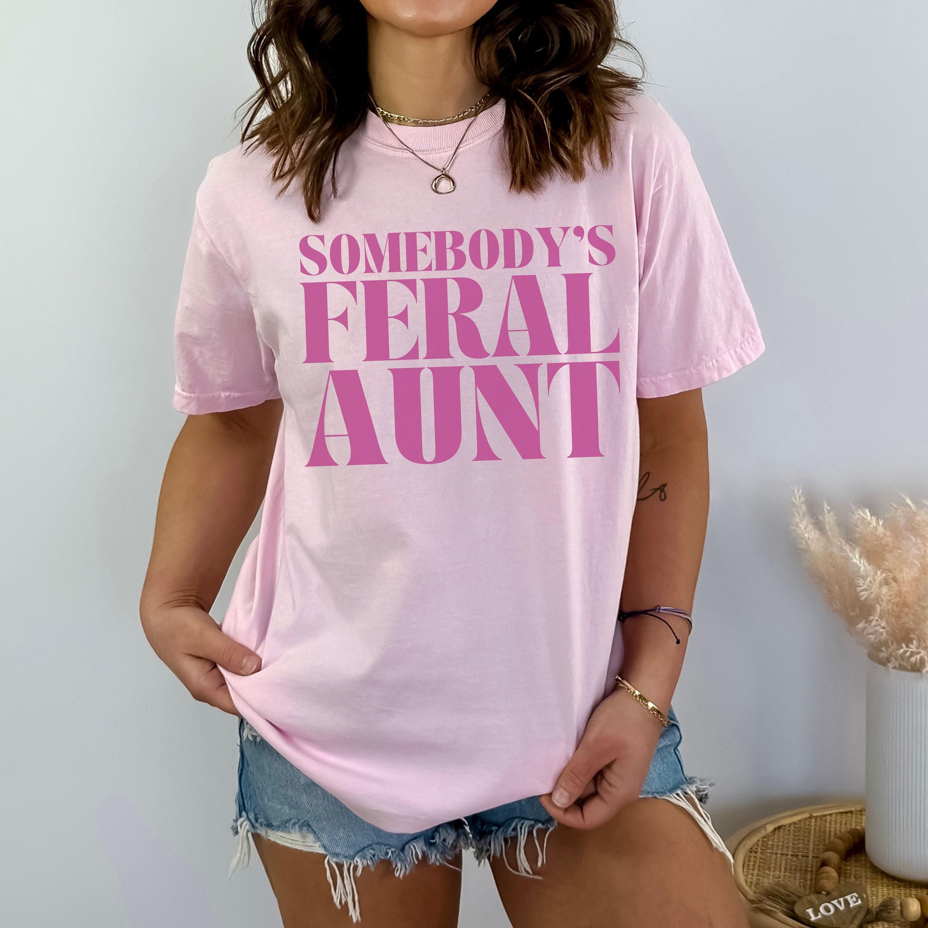 somebodys feral aunt shirt comfort colors tee favorite aunt shirt new aunt gift pregnancy announcement t shirt rjy6q scaled