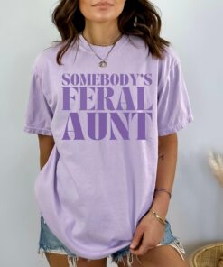 somebodys feral aunt shirt comfort colors tee favorite aunt shirt new aunt gift pregnancy announcement t shirt x5x2c