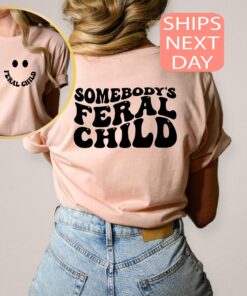 somebodys feral child funny toddler shirt for moms last nerve trendy kids t shirt perfect for mothers day gifts bzcyc