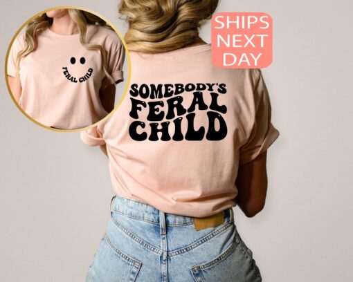 somebodys feral child funny toddler shirt for moms last nerve trendy kids t shirt perfect for mothers day gifts bzcyc