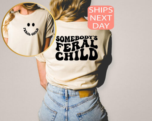somebodys feral child funny toddler shirt for moms last nerve trendy kids t shirt perfect for mothers day gifts wd0lv