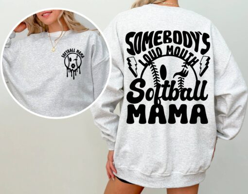 somebodys loud mouth softball mama sweatshirt for softball moms game day apparel cute mom life shirt lte8g