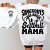 Somebodys Loud Mouth Softball Mama Sweatshirt for Softball Moms Game Day Apparel Cute Mom Life Shirt