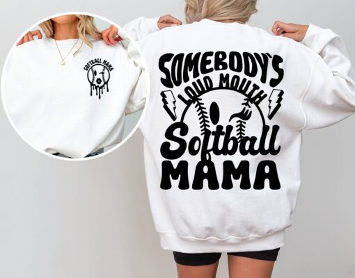 somebodys loud mouth softball mama sweatshirt for softball moms game day apparel cute mom life shirt