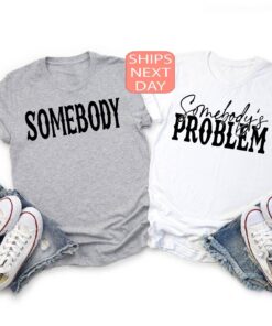 somebodys problem country music shirt nashville tee for country music lovers western style apparel ethp0