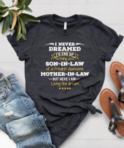 son in law shirt i never dreamed id be a son in law of an awesome mother in law funny t shirt for son in law gifts wnifx