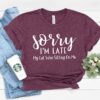 sorry im late my cat was sitting on me cat mom shirt funny cat lover gift for women animal lover t shirt 30l0s