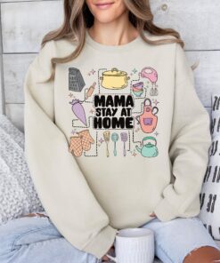 stay at home mama shirt funny mom life tee trendy kitchen mama sweatshirt best mom ever gift for mothers day q4y17