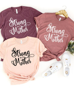 strong as a mother shirt for moms mom life t shirt mothers day gift funny mom shirt mom to be tee unique mom shirts nc834