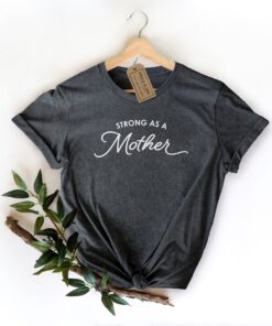 strong as a mother shirt funny mom shirt tough mama tee perfect for mothers day gifts and mom life celebrations wuul0