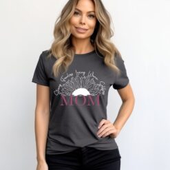 strong fearless loving mom shirt sunflower t shirt for mothers day cute mom life tee new mom gift best mom ever shirt mtto9