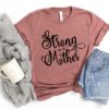strong mom shirt funny t shirt for mom life cute mothers day gift new mom shirt unique design for best mom ever i6ghg scaled