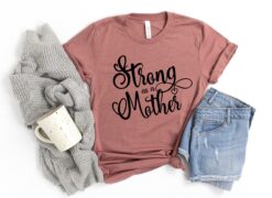 strong mom shirt funny t shirt for mom life cute mothers day gift new mom shirt unique design for best mom ever i6ghg scaled