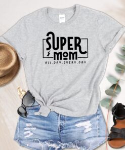 super mom shirt unisex best mom ever shirt funny mothers day gift for mom to be cute mom life t shirt 1qvb0