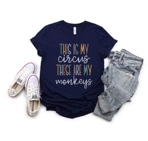 this is my circus these are my monkeys funny mom shirt cute mothers day t shirt for tired moms and sassy mamas g3ju5