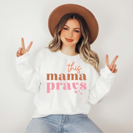 this mama prays sweatshirt for christian moms religious mothers day shirt unique gift for mothers and praying mamas
