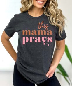 this mama prays t shirt for christian moms cute mothers day shirt religious mom gift praying mama tee o6rlb