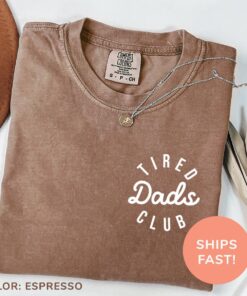 tired dads club shirt for dad life funny dad shirt fathers day gift unique shirt for tired dads y5pig