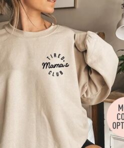 tired mama club sweatshirt for mom life funny mothers day gift cute mom shirt for tired moms and moms appreciation ecmy9