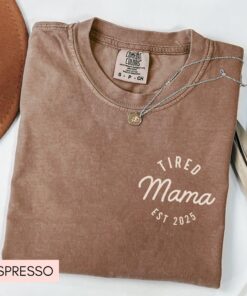 tired mama shirt funny mom life t shirt for mothers day pregnancy announcement and birthday gift te6d0