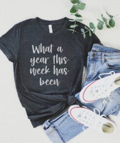 tired mom shirt what a year this week has been funny mom tee sarcastic tshirts for women adulting is hard gift wtafu