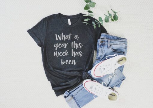 tired mom shirt what a year this week has been funny mom tee sarcastic tshirts for women adulting is hard gift wtafu