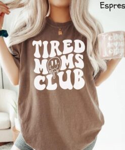 tired moms club shirt funny mom life shirt best mom ever shirt mothers day gift for first time moms ruugu