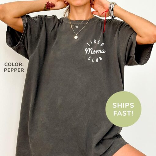tired moms club shirt funny mom life shirt mothers day gift best mom ever t shirt for mom appreciation d8nha