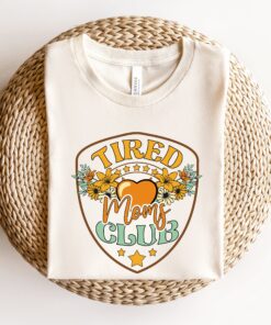 tired moms club shirt funny mom t shirt best mom ever shirt for new moms mothers day gifts rec6p