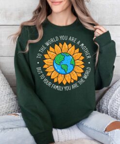 to the world you are a mother sweatshirt cute mom life shirt sunflower design best mom ever gift for mothers day fssuo