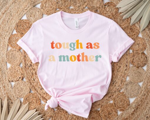 tough as a mother graphic tee for women strong mama bear shirt funny mothers day t shirt for strong women zicln scaled
