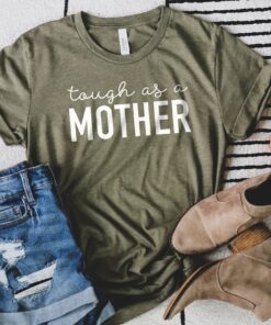 tough as a mother shirt for mom strong as a mother t shirt unique mothers day gift cute mom life shirt cas92