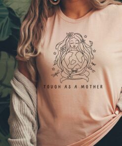 tough as a mother shirt for strong moms funny activist tee best mom ever shirt for mothers day and earth day w6yki