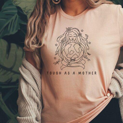 tough as a mother shirt for strong moms funny activist tee best mom ever shirt for mothers day and earth day w6yki