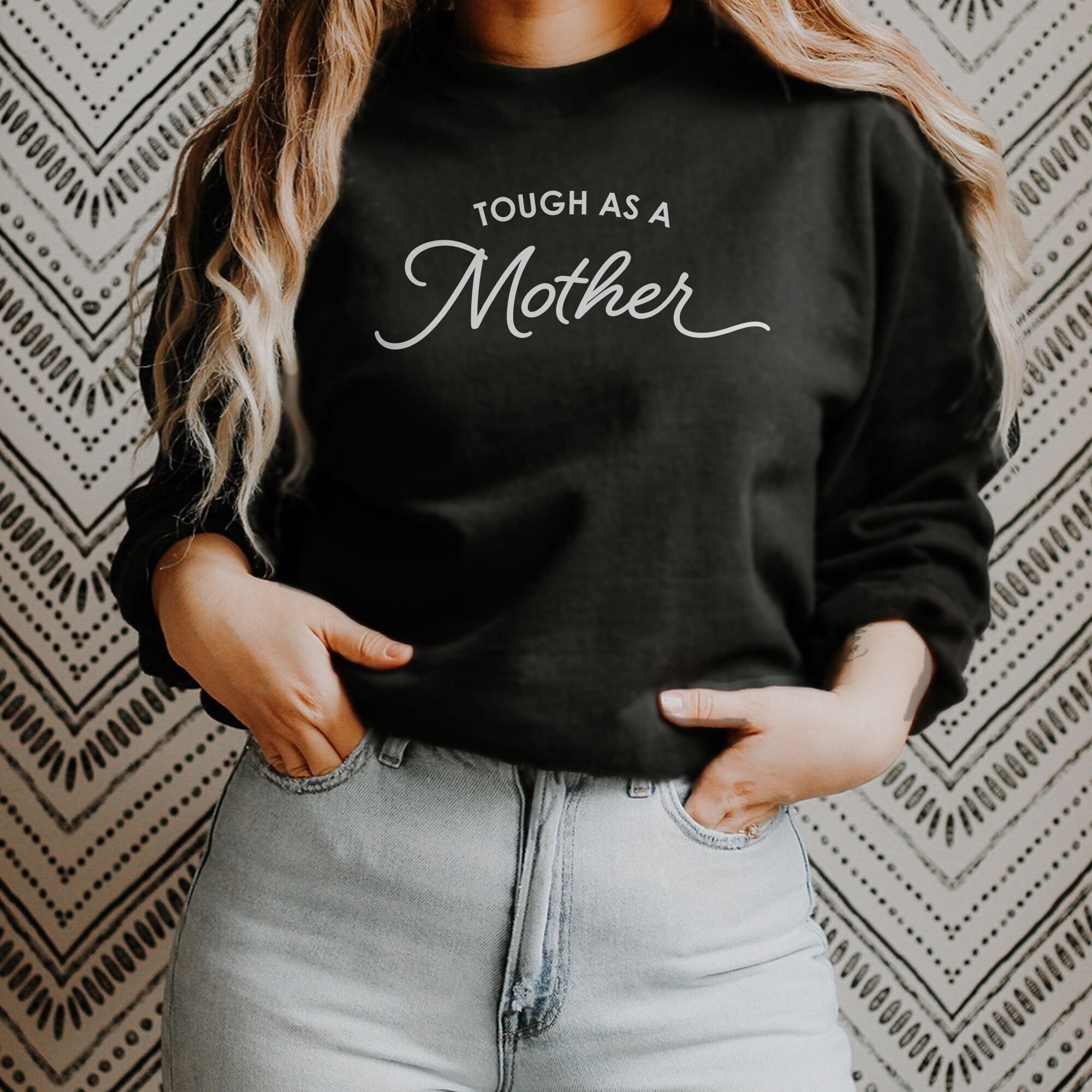 tough as a mother sweatshirt for moms strong mom crewneck hoodie unique mothers day shirt gift for mom bu97v