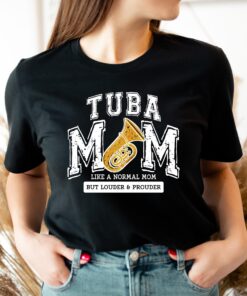 tuba mom shirt for marching band parents tuba player t shirt and sweatshirt unique gifts for music moms glh6z