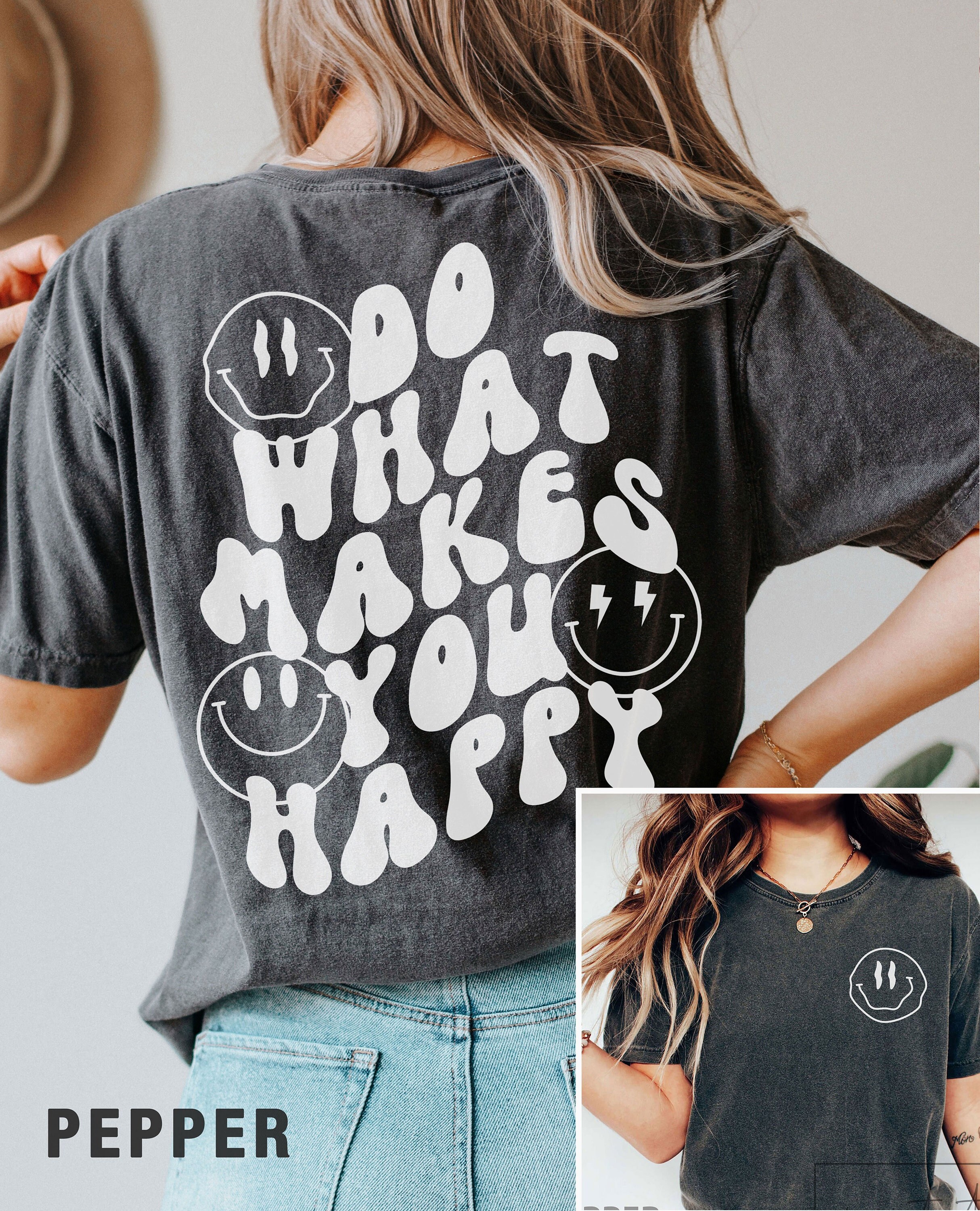 two sided do what makes you happy shirt with smiley face trendy motivational t shirt for moms and mothers day gifts p30nd scaled