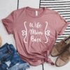 wife mom boss shirt funny mama graphic tee best mom ever shirt for mothers day gifts for moms and wives pk5co scaled