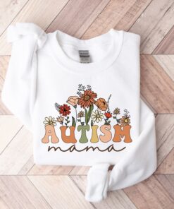 wildflowers autism mama sweatshirt for autism awareness neurodiversity mom shirt unique gift for autism moms tcbyn