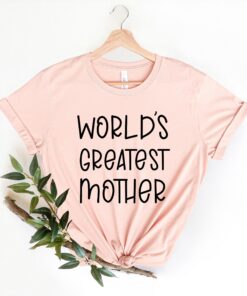 worlds greatest mom shirt funny mom life t shirt great for mothers day gifts stepmom shirts best mom ever apparel qklmt