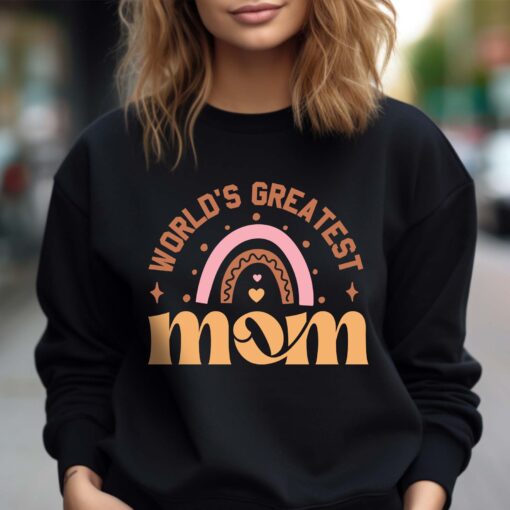 worlds greatest mom sweatshirt cute rainbow mothers day shirt best mom ever gift for new moms and mothers day cfbwn