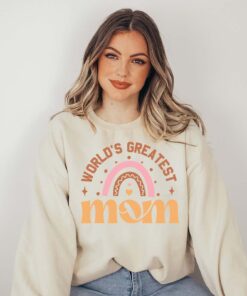 worlds greatest mom sweatshirt cute rainbow mothers day shirt best mom ever gift for new moms and mothers day vfs74